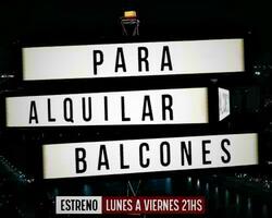 “Para alquilar balcones”  FOTO: Canal de la Ciudad 